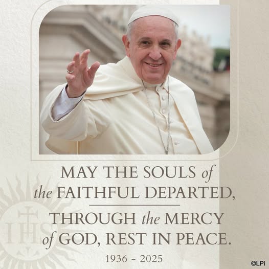 As we mourn the loss of our Holy Father, Pope Francis, we also express our gratitude for his years of service to the Church.